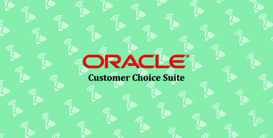 Oracle Customer Choice Suite