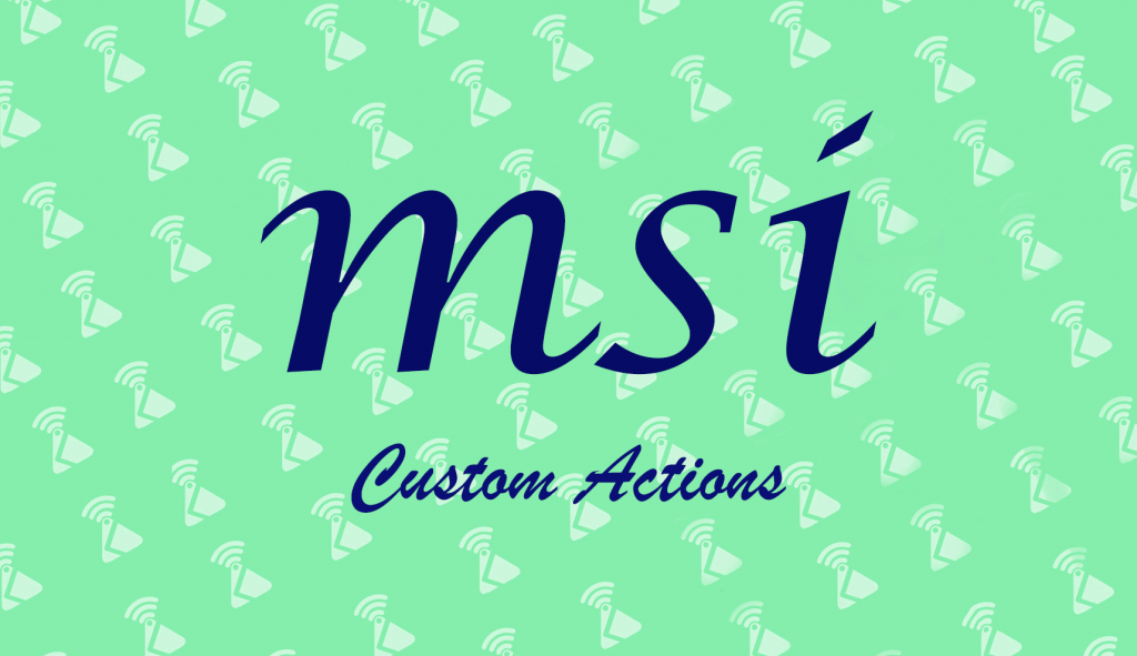 MSI Custom Actions