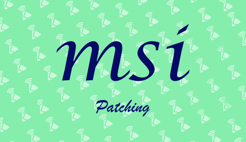 MSI Patching