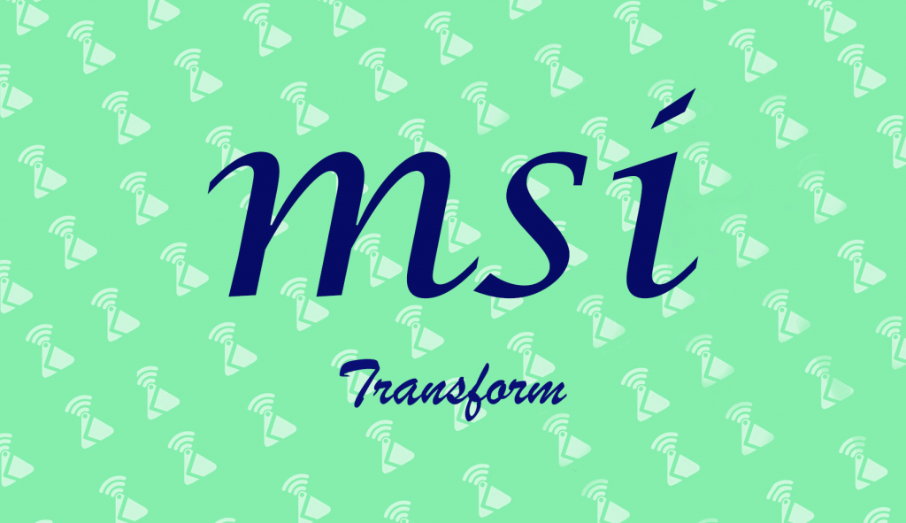 MSI Transform