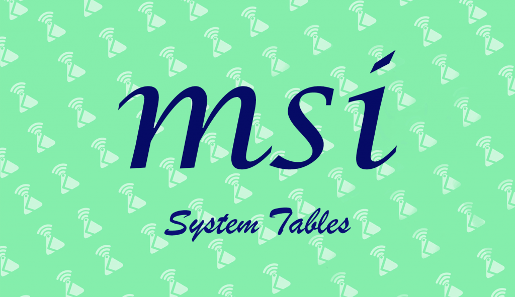 MSI System Tables